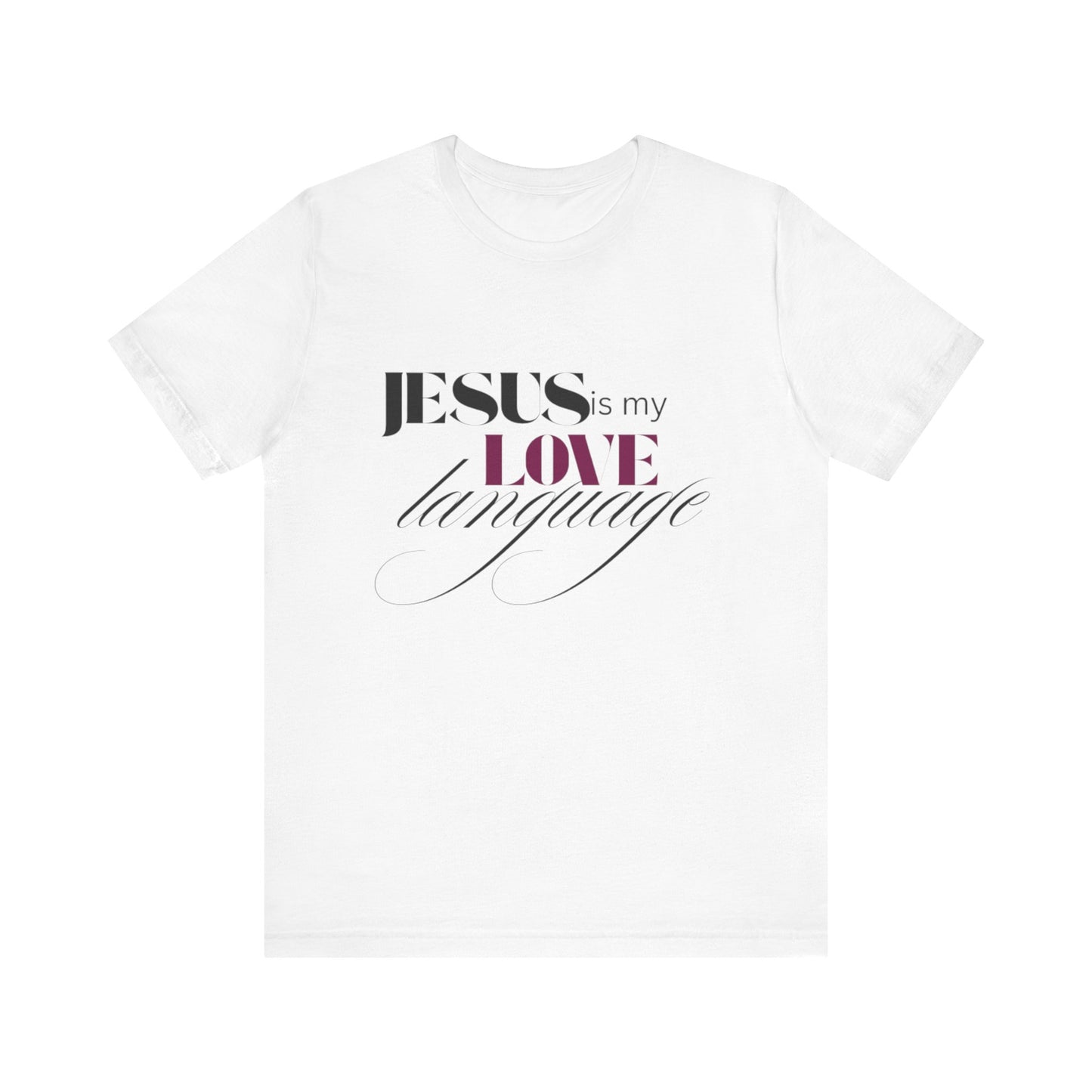 JESUS Love Language Tee