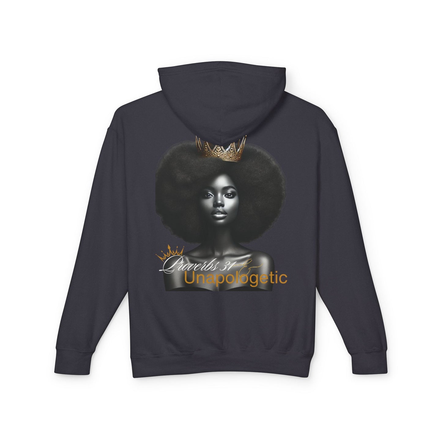 Lightweight Hooded Sweatshirt - Proverbs 31 Unapologetic Queen