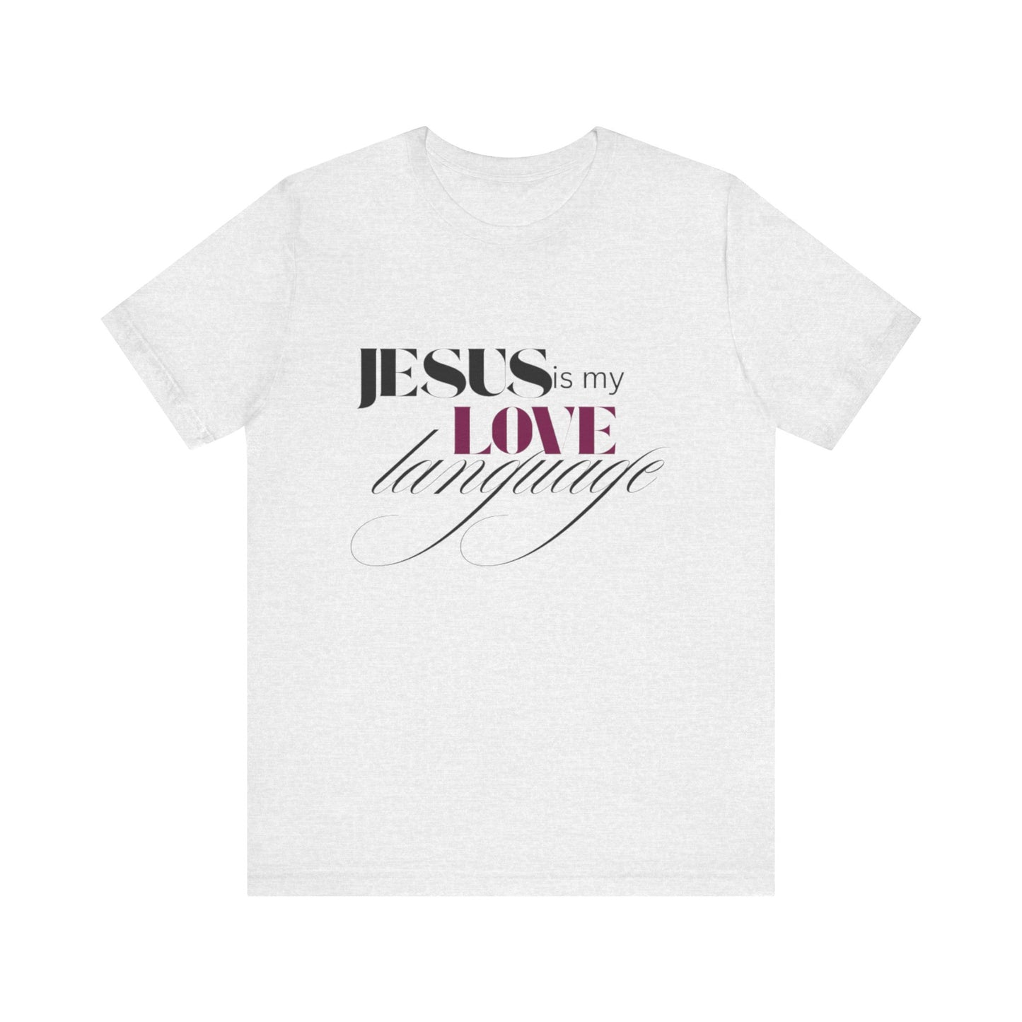 JESUS Love Language Tee