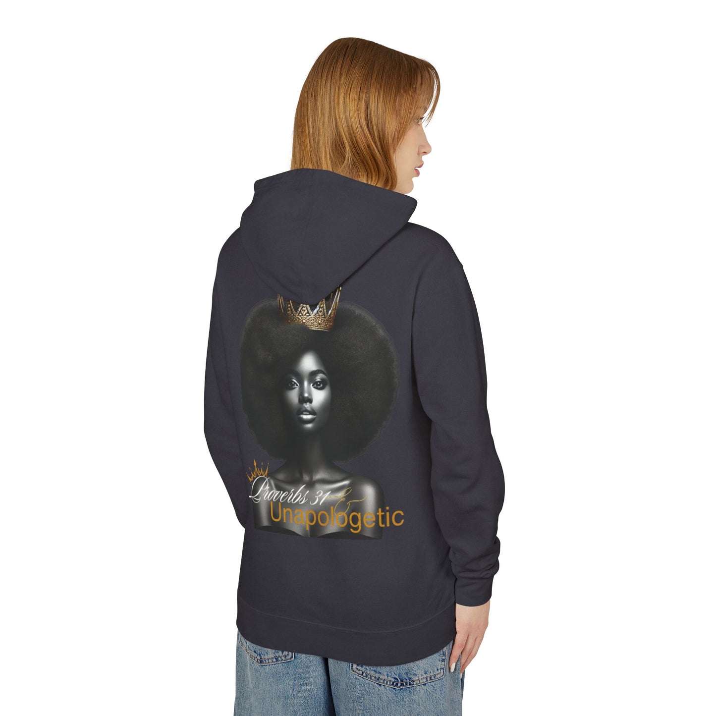 Lightweight Hooded Sweatshirt - Proverbs 31 Unapologetic Queen